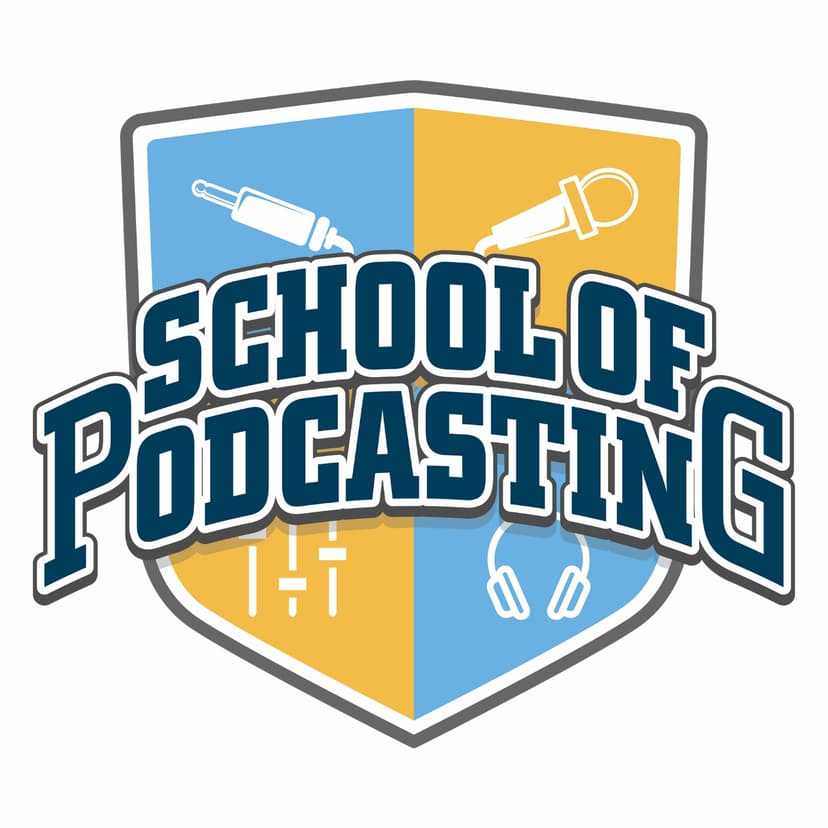 School of Podcasting - Podcast Tips to Plan, Launch, Grow Your Podcast cover art