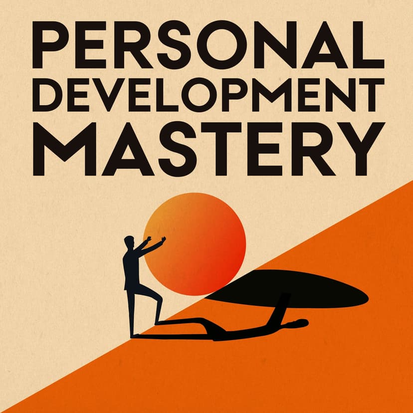 Personal Development Mastery: Actionable Wisdom for Self-Mastery cover art