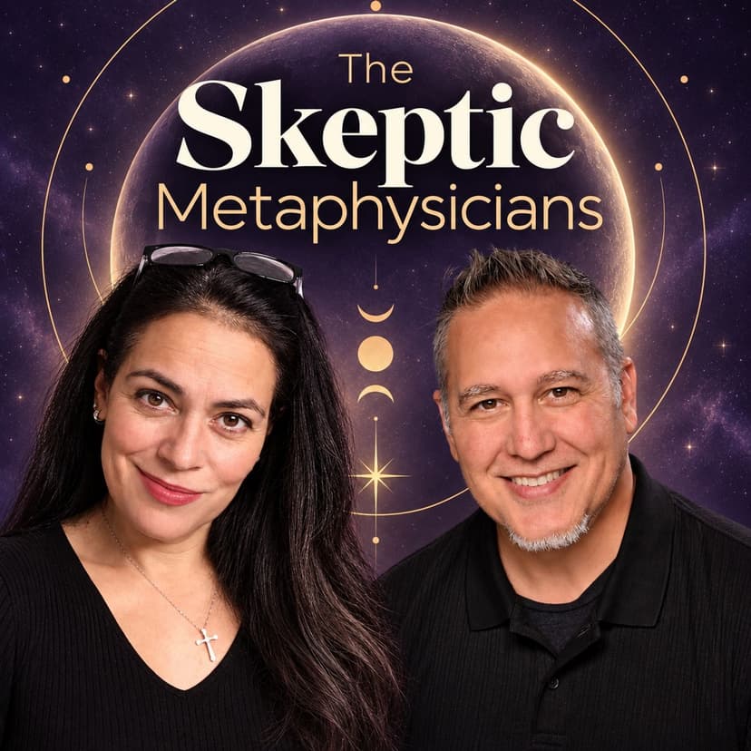 The Skeptic Metaphysicians: Spiritual Awakening & Quantum Spirituality cover art