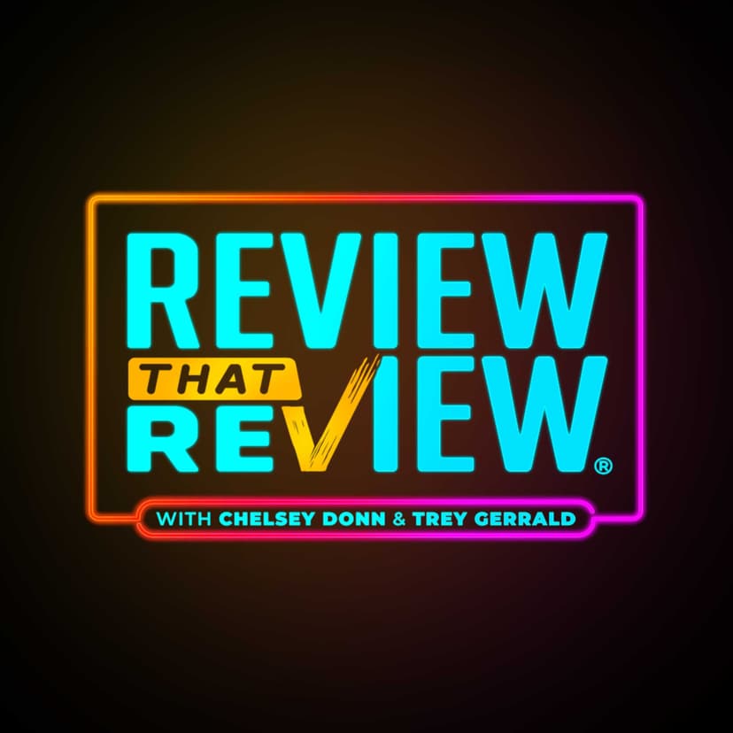 Review That Review with Chelsey and Trey cover art