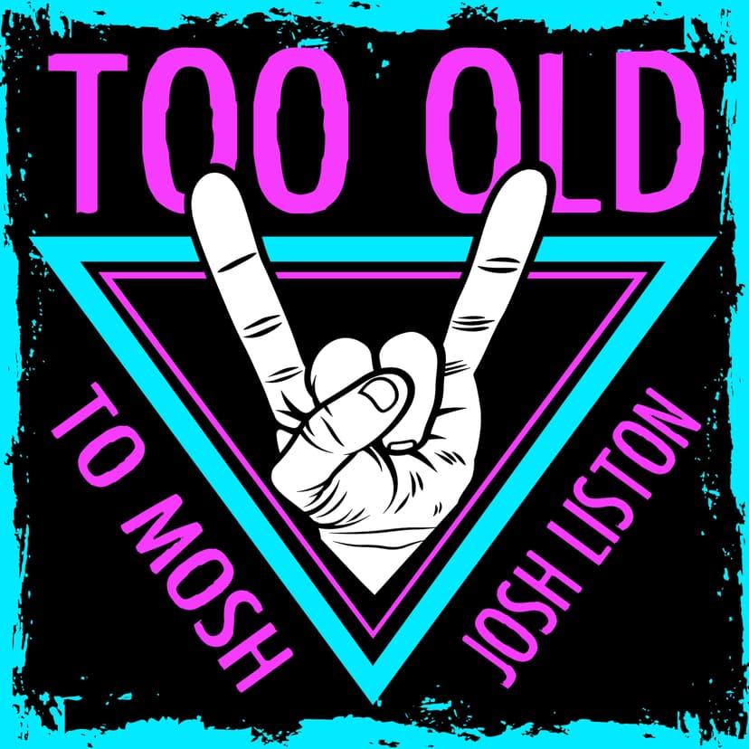 Too Old To Mosh cover art