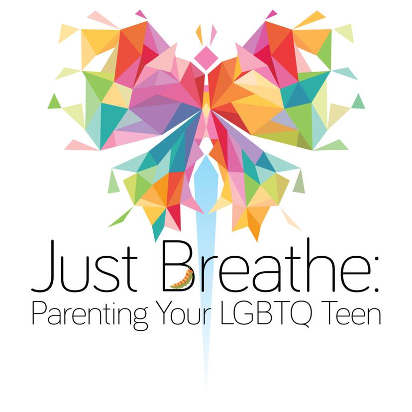 Just Breathe: Parenting Your LGBTQ Teen cover art