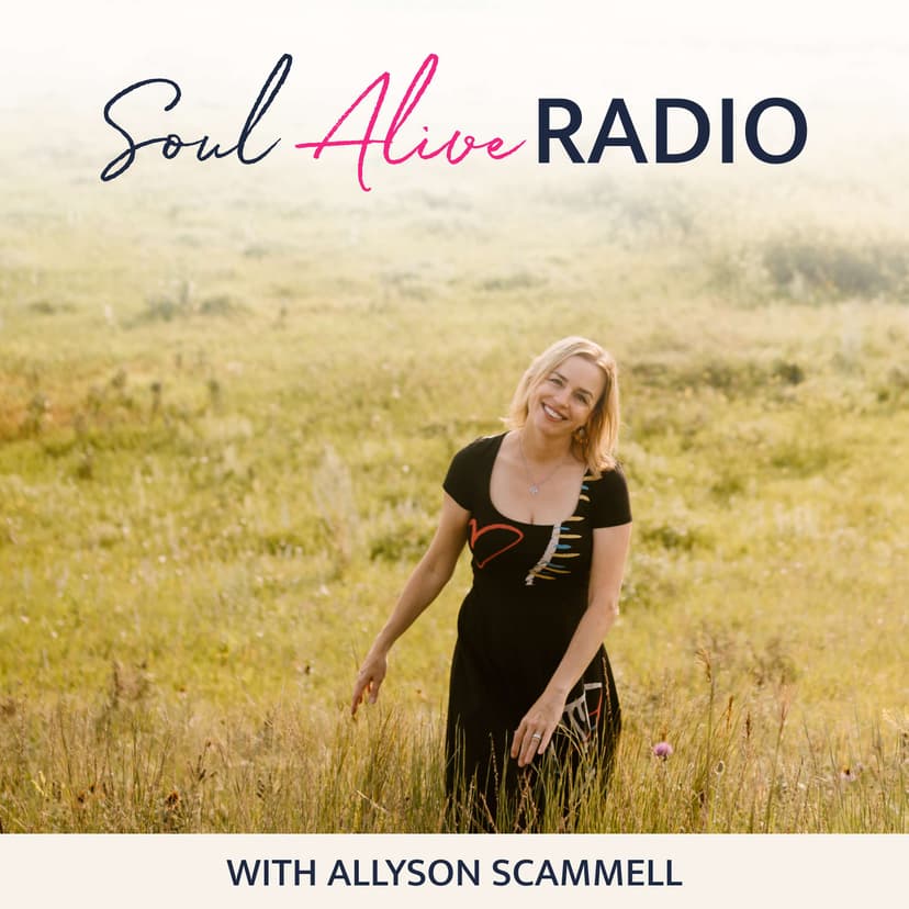 Soul Alive Radio with Allyson Scammell cover art