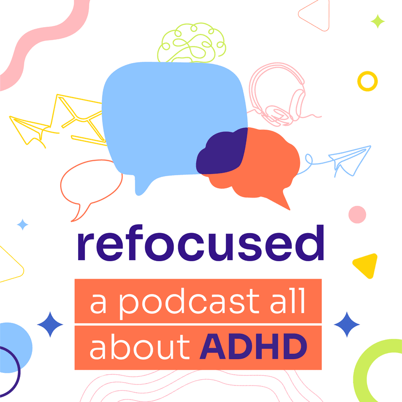 Refocused, A Podcast All About ADHD cover art